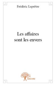 Les affaires sont les envers