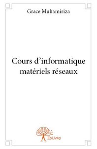 Cours d’informatique matériels réseaux