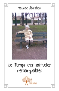 Le Temps des solitudes remarquables