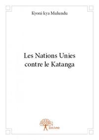 Les nations unies contre le katanga