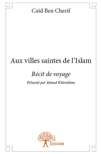 Aux villes saintes de l'Islam