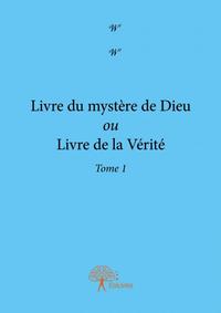 Livre du mystère de dieu ou livre de la vérité