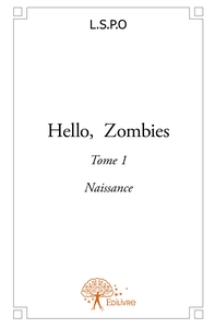 Hello, Zombies - Tome 1