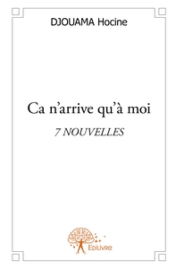 Ca n'arrive qu'à moi