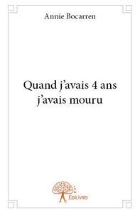 Quand j'avais 4 ans j'avais mouru