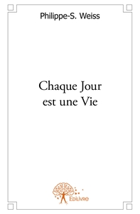 Chaque Jour est une Vie