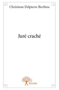 Juré craché