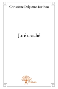 Juré craché
