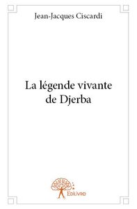 La légende vivante de djerba