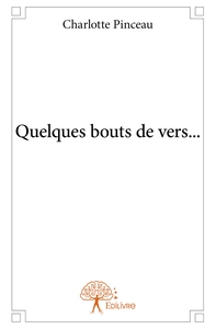 Quelques bouts de vers...