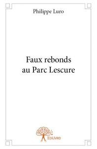 Faux rebonds au parc lescure