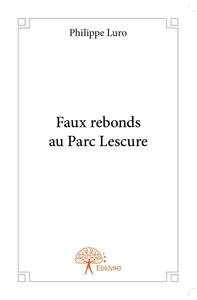 Faux rebonds au Parc Lescure
