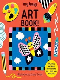 My Busy Art Book /anglais
