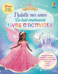 J'habille mes amies Le bal enchanté - Livre d'activités - Dès 5 ans
