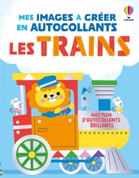 Les trains - Mes images à créer en autocollants - dès 3 ans