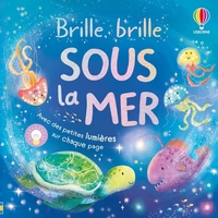 SOUS LA MER - BRILLE, BRILLE - DES 1 AN