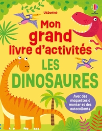 Les dinosaures - Mon grand livre d'activités - dès 3 ans