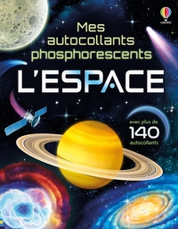 L'espace - Mes autocollants phosphorescents - dès 5 ans
