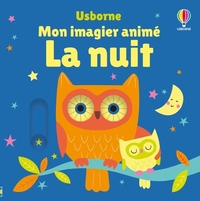 La nuit - Mon imagier animé - Dès 6 mois