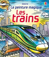 Les trains - La peinture magique - dès 5 ans