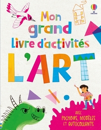 L'art- Mon grand livre d'activités - dès 6 ans