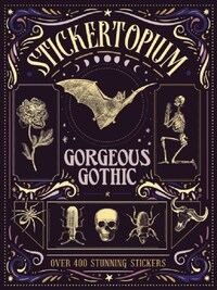 Stickertopium : Gorgeous Gothic /anglais