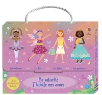 MA VALISETTE J'HABILLE MES AMIES - PRINCESSES, FEES, FILLES ET BALLERINES - DES 5 ANS