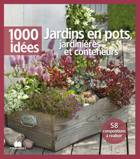 Jardins en pots, jardinières et conteneurs