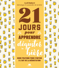 21 jours pour apprendre à déguster la bière