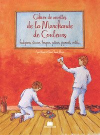 Cahier de recettes de la marchande de couleurs