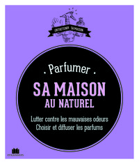 Parfumer sa maison au naturel