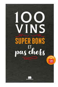 100 vins super bons et pas chers