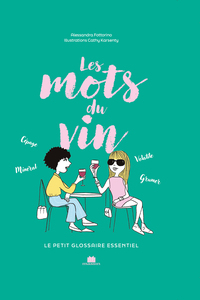 LES MOTS DU VIN - LE PETIT GLOSSAIRE ESSENTIEL