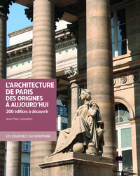 L'architecture de Paris, des origines à aujourd'hui