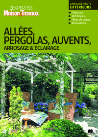 Allées, pergolas, auvents, arrosage et éclairage