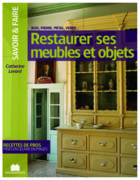 Restaurer ses meubles et objets