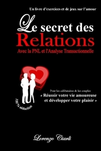 LE SECRET DES RELATIONS AVEC LA PNL ET L'AT