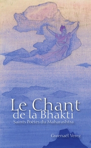 LE CHANT DE LA BHAKTI