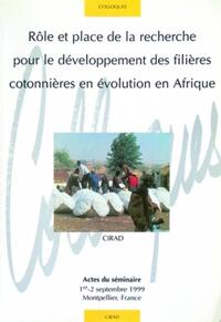 Rôle et place de la recherche pour le développement des filières cotonnières en évolution en Afrique