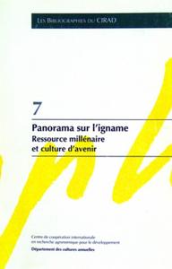 PANORAMA SUR L'IGNAME - RESSOURCE MILLENAIRE ET CULTURE D'AVENIR