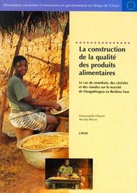 LA CONSTRUCTION DE LA QUALITE DES PRODUITS ALIMENTAIRES