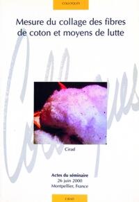 Mesure du collage des fibres de coton et moyens de lutte