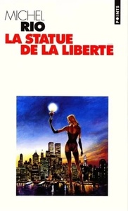LA STATUE DE LA LIBERTE. ROMAN NOIR