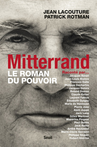Mitterrand raconté par... Le roman du pouvoir