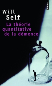 LA THEORIE QUANTITATIVE DE LA DEMENCE - AVEC CINQ AUTRES PROPOSITIONS A L'APPUI