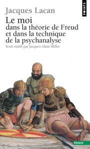 Le Séminaire. Le Moi dans la théorie de Freud et dans la technique de la psychanalyse (1954-1955)