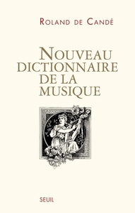 NOUVEAU DICTIONNAIRE DE LA MUSIQUE - NOUVELLE EDITION