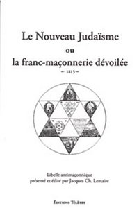 Nouveau judaïsme ou la franc-maçonnerie dévoilée