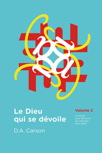 Le Dieu qui se dévoile Vol 2