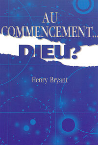 Au commencement ...Dieu ?